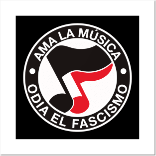ama la musica odia el fascismo - love music hate fascism Posters and Art
